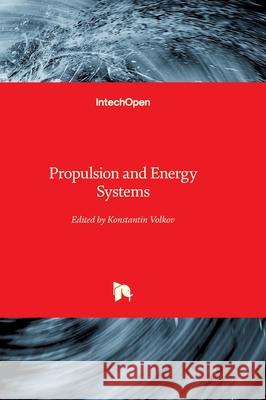 Propulsion and Energy Systems Konstantin Volkov 9780854660209 Intechopen - książka