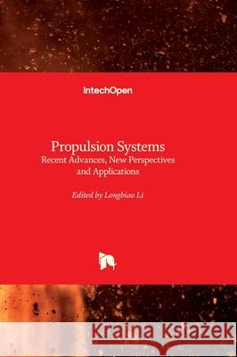 Propulsion Systems - Recent Advances, New Perspectives and Applications Longbiao Li 9781837684779 Intechopen - książka