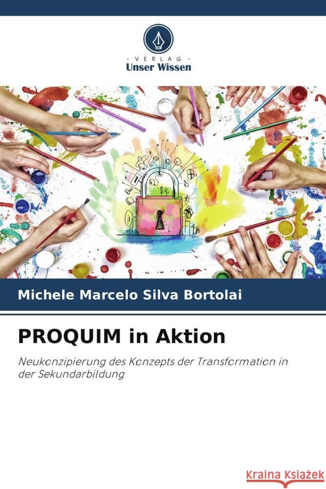 PROQUIM in Aktion Marcelo Silva Bortolai, Michele 9786208646455 Verlag Unser Wissen - książka