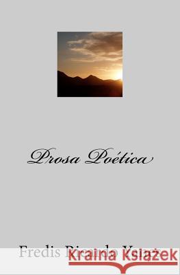 Prosa Poética Yanes, Fredis Ricardo 9781461133216 Createspace - książka