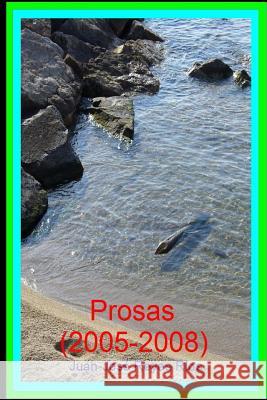 Prosas (2005-2008) Juan-Jose Reye 9781515376095 Createspace - książka