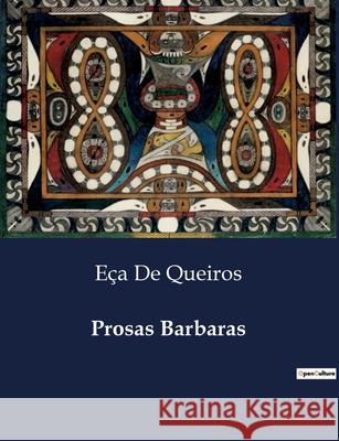 Prosas Barbaras Eça de Queiros 9791043109799 Culturea - książka