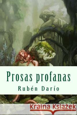 Prosas profanas Dario, Ruben 9781719492003 Createspace Independent Publishing Platform - książka
