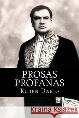 Prosas profanas Dario, Ruben 9781985754430 Createspace Independent Publishing Platform - książka