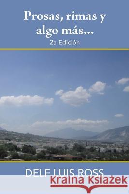 Prosas, Rimas Y Algo Más...: 2A Edición Delf Luis Ross 9781546240976 Authorhouse - książka