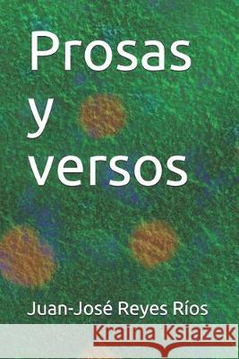Prosas y versos Juan-Jose Reye 9781089619642 Independently Published - książka