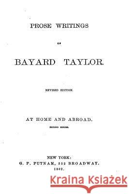 Prose Writings of Bayard Taylor Bayard Taylor 9781523978519 Createspace Independent Publishing Platform - książka