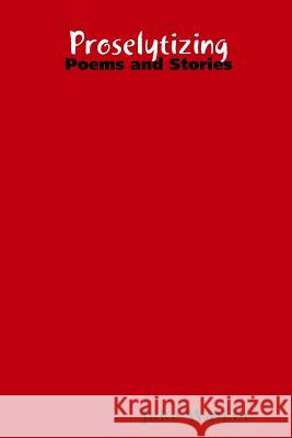Proselytizing Jake Walker 9781387414406 Lulu.com - książka