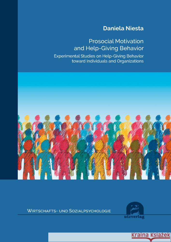 Prosocial Motivation and Help-Giving Behavior Niesta, Daniela 9783831685929 Utz Verlag - książka