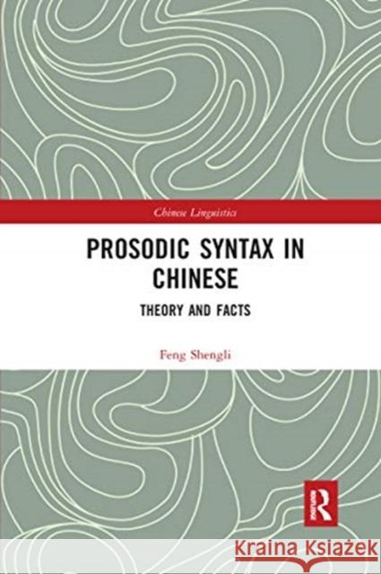 Prosodic Syntax in Chinese: Theory and Facts Feng Shengli 9780367729400 Routledge - książka