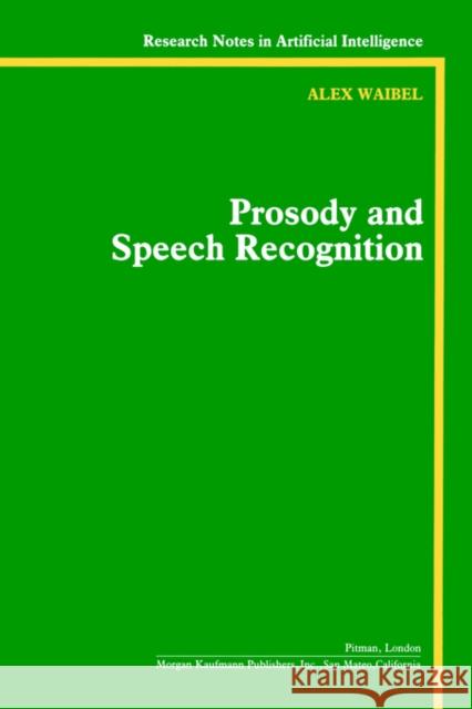 Prosody and Speech Recognition Alex Waibel Alexander Weibel 9780934613705 Morgan Kaufmann Publishers - książka