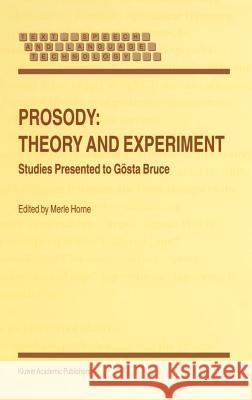 Prosody: Theory and Experiment: Studies Presented to Gösta Bruce Horne, M. 9780792365792 Kluwer Academic Publishers - książka