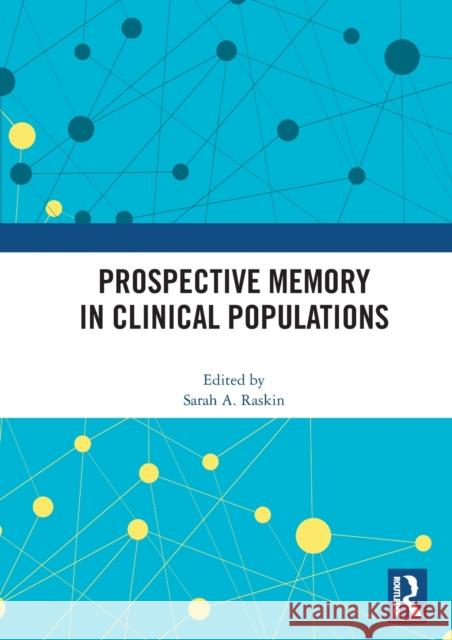 Prospective Memory in Clinical Populations Sarah Raskin 9780367437527 Routledge - książka