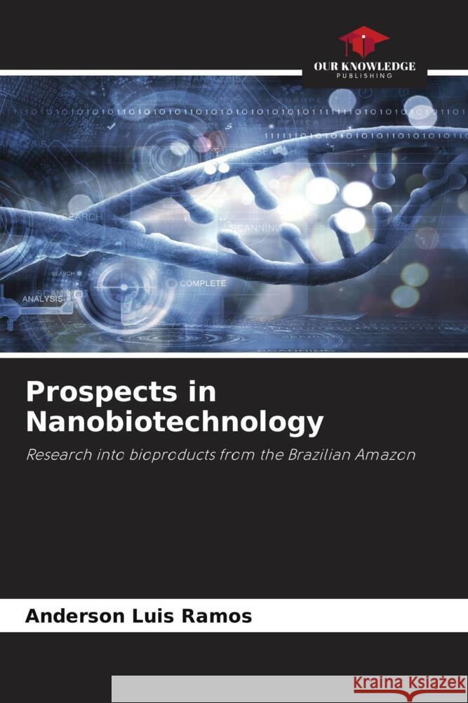 Prospects in Nanobiotechnology Anderson Luis Ramos 9786207294343 Our Knowledge Publishing - książka