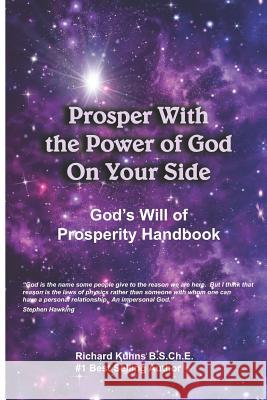 Prosper with the Power of God on Your Side: God's Will of Prosperity Handbook Jonquelyn Kalmbach Richard Kuhns 9781726600392 Independently Published - książka