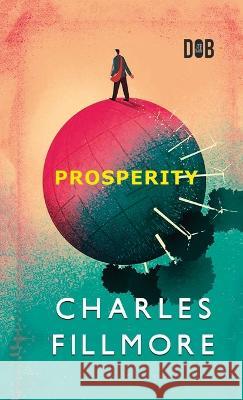 Prosperity Charles Fillmore   9789395346283 Repro Knowledgcast Ltd - książka