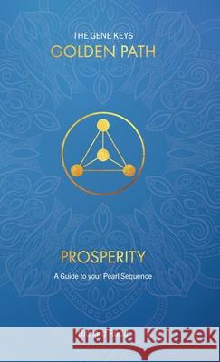 Prosperity: A guide to your Pearl Sequence Richard Rudd   9781913820046 Gene Keys Publishing - książka