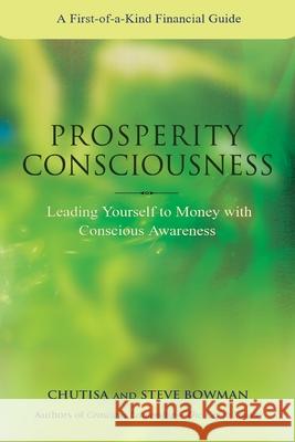 Prosperity Consciousness Steven Bowman Chutisa Bowman  9781939261885 Access Consciousness Publishing Company - książka