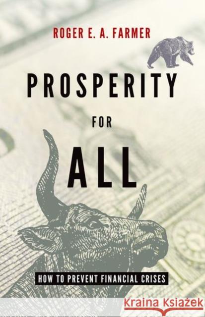 Prosperity for All: How to Prevent Financial Crises Roger Farmer 9780190922405 Oxford University Press, USA - książka