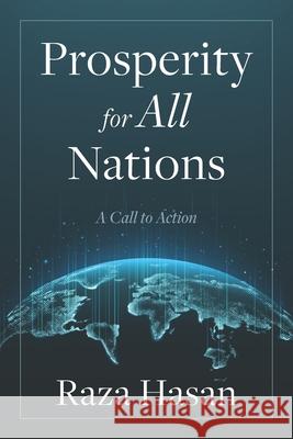 Prosperity for All Nations: A Call to Action Raza Hasan 9781734471915 Prosperity Web - książka