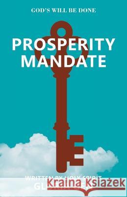 Prosperity Mandate Gloria Gen 9781685171117 Christian Faith - książka