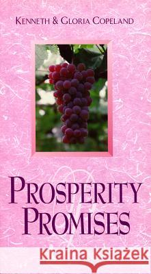 Prosperity Promises Kenneth Copeland Gloria Copeland Gloria Copeland 9781575620367 Kenneth Copeland Publications - książka