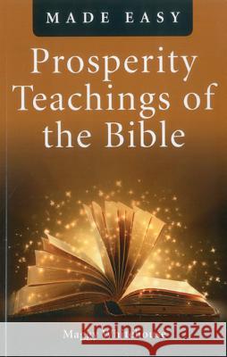 Prosperity Teachings of the Bible Made Easy Maggy Whitehouse 9781780991078 John Hunt Publishing - książka