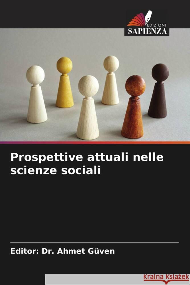 Prospettive attuali nelle scienze sociali GÜVEN, Editor: Dr. Ahmet 9786205404270 Edizioni Sapienza - książka