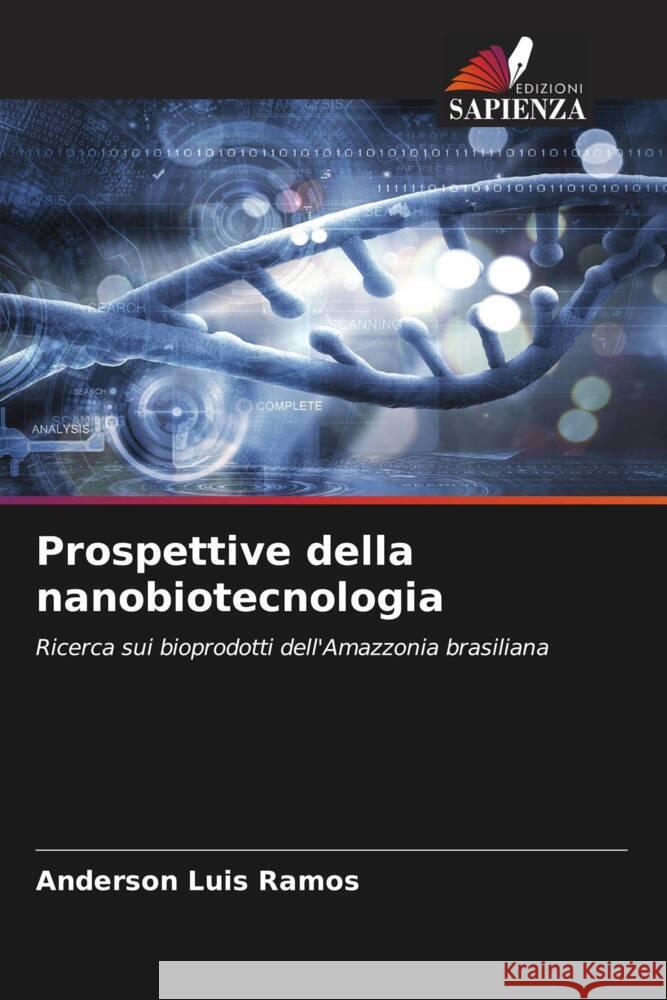 Prospettive della nanobiotecnologia Anderson Luis Ramos 9786207294336 Edizioni Sapienza - książka