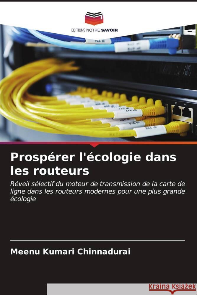 Prosp?rer l'?cologie dans les routeurs Meenu Kumari Chinnadurai 9786207071487 Editions Notre Savoir - książka