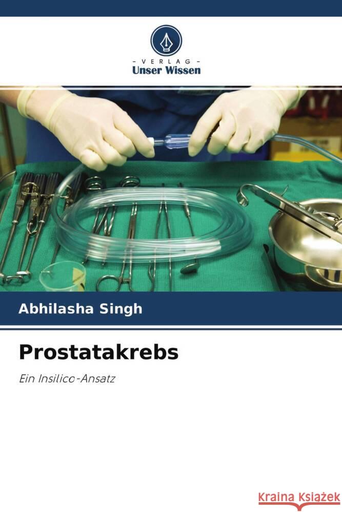 Prostatakrebs singh, Abhilasha 9786202937375 Verlag Unser Wissen - książka