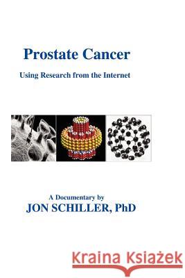 Prostate Cancer Dr Jon Schille 9781453682357 Createspace - książka