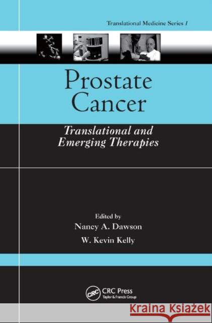 Prostate Cancer: Translational and Emerging Therapies Nancy A. Dawson W. Kevin Kelly 9780367390181 CRC Press - książka
