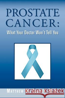 Prostate Cancer: What Your Doctor Won't Tell You Cooney M. D., Matthew M. 9781469137513 Xlibris Corporation - książka