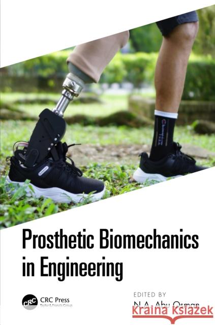 Prosthetic Biomechanics in Engineering N. a. Ab 9781032052410 CRC Press - książka