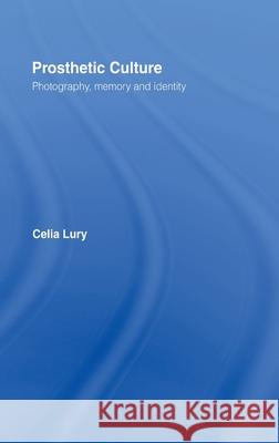 Prosthetic Culture Celia Lury Cecilia Lury 9780415102933 Routledge - książka