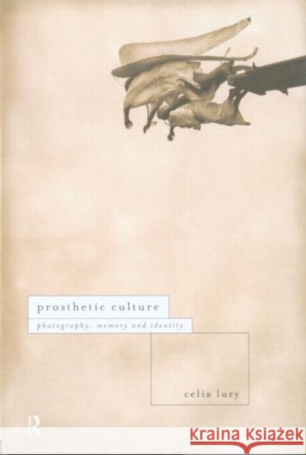 Prosthetic Culture Celia Lury Cecilia Lury 9780415102940 Routledge - książka