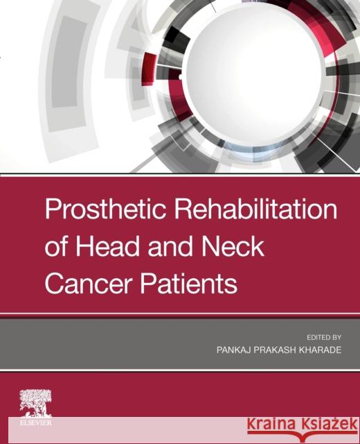 Prosthetic Rehabilitation of Head and Neck Cancer Patients Kharade, Pankaj 9780323823944 Elsevier - Health Sciences Division - książka