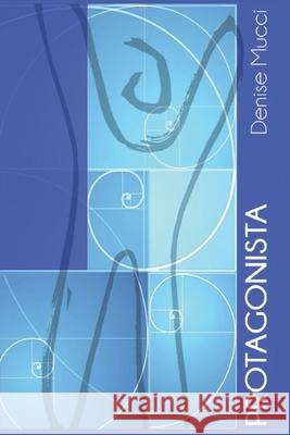 Protagonista Denise Goulart Mucci 9781089380788 Independently Published - książka