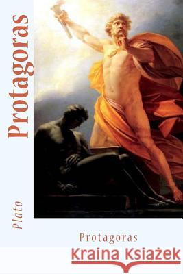 Protagoras Plato                                    Benjamin Jowett Sir Angels 9781545447321 Createspace Independent Publishing Platform - książka