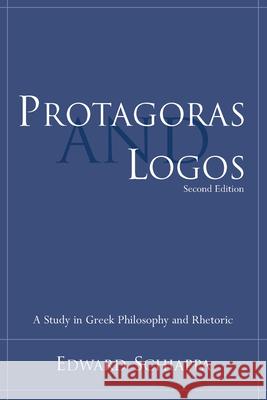 Protagoras and Logos: A Study in Greek Philosophy and Rhetoric Edward Schiappa 9781570035210 University of South Carolina Press - książka