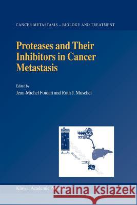Proteases and Their Inhibitors in Cancer Metastasis J-M. Foidart, R.J. Muschel 9789048161423 Springer - książka
