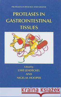 Proteases in Gastrointestinal Tissues Uwe Lendeckel Nigel M. Hooper 9781402044823 Springer - książka