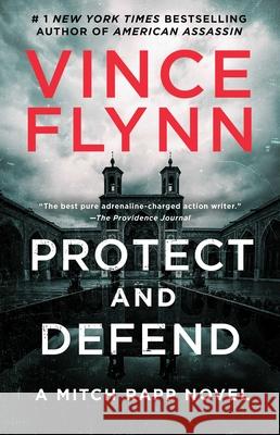 Protect and Defend: A Thriller Flynn, Vince 9781982147464 Atria Books - książka