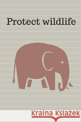 Protect wildlife O'Reilly, M. 9781726718240 Independently Published - książka