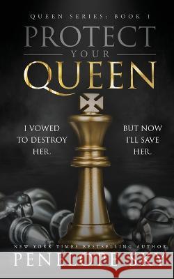 Protect Your Queen Penelope Sky 9798801047386 Independently Published - książka