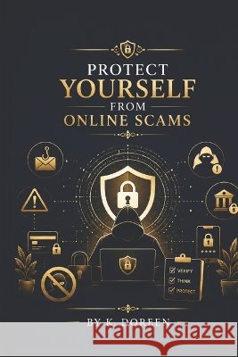 Protect Yourself from Online Scams Doreen, K. 9798191507392 Independently Published - książka
