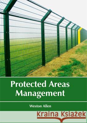 Protected Areas Management Weston Allen 9781635492385 Larsen and Keller Education - książka