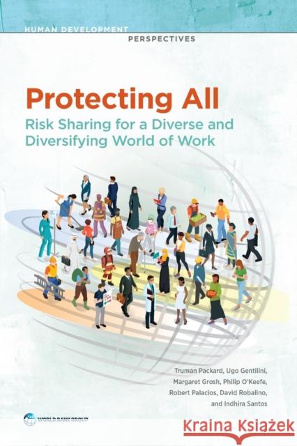 Protecting All: Risk Sharing for a Diverse and Diversifying World of Work Packard, Truman 9781464814273 Eurospan (JL) - książka