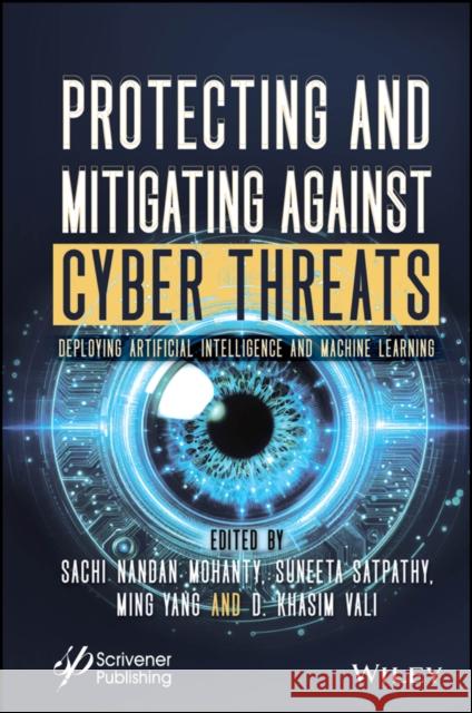 Protecting and Mitigating Against Advanced Threats: Deploying Artificial Intelligence and Machine Learning  9781394305223 John Wiley & Sons Inc - książka